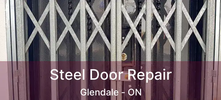  Steel Door Repair Glendale - ON