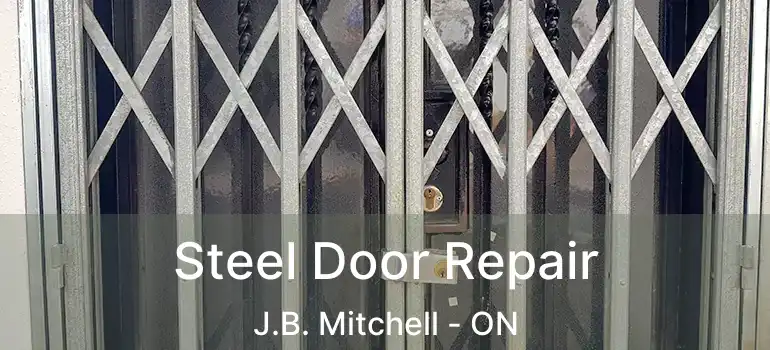  Steel Door Repair J.B. Mitchell - ON