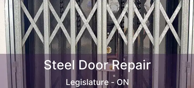  Steel Door Repair Legislature - ON