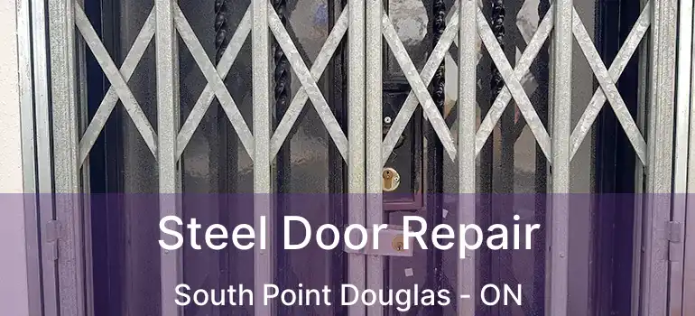  Steel Door Repair South Point Douglas - ON