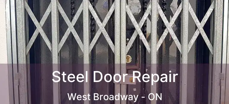  Steel Door Repair West Broadway - ON