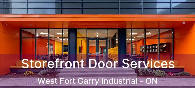  Storefront Door Services West Fort Garry Industrial - ON