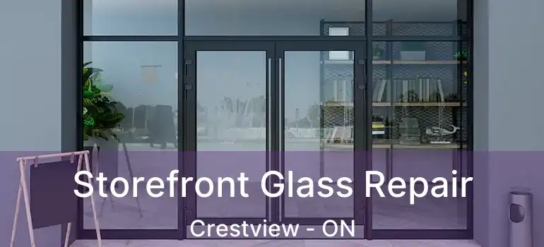  Storefront Glass Repair Crestview - ON