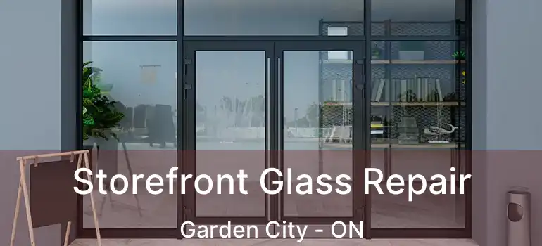  Storefront Glass Repair Garden City - ON