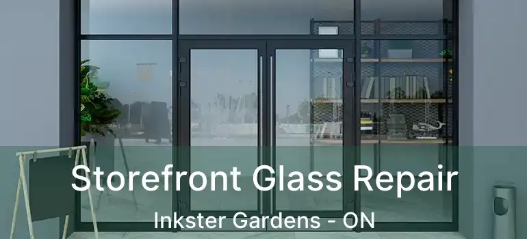  Storefront Glass Repair Inkster Gardens - ON