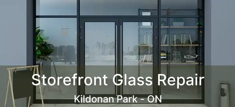  Storefront Glass Repair Kildonan Park - ON