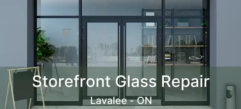  Storefront Glass Repair Lavalee - ON