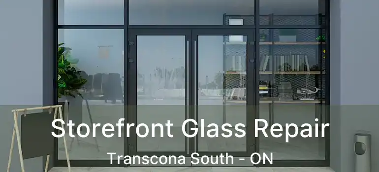  Storefront Glass Repair Transcona South - ON