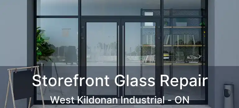  Storefront Glass Repair West Kildonan Industrial - ON