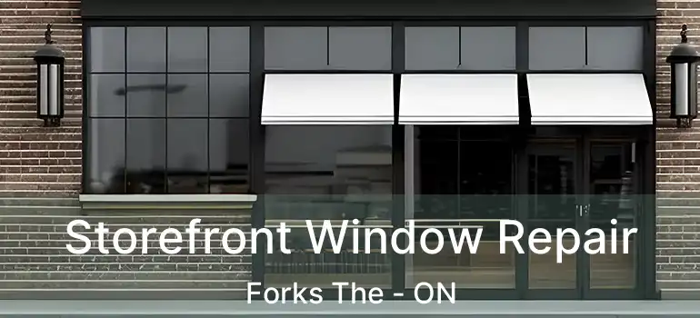  Storefront Window Repair Forks The - ON