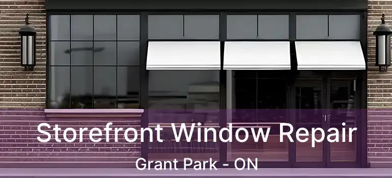  Storefront Window Repair Grant Park - ON
