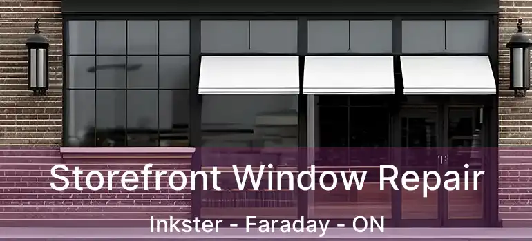  Storefront Window Repair Inkster - Faraday - ON