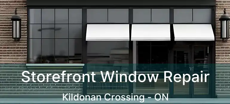  Storefront Window Repair Kildonan Crossing - ON