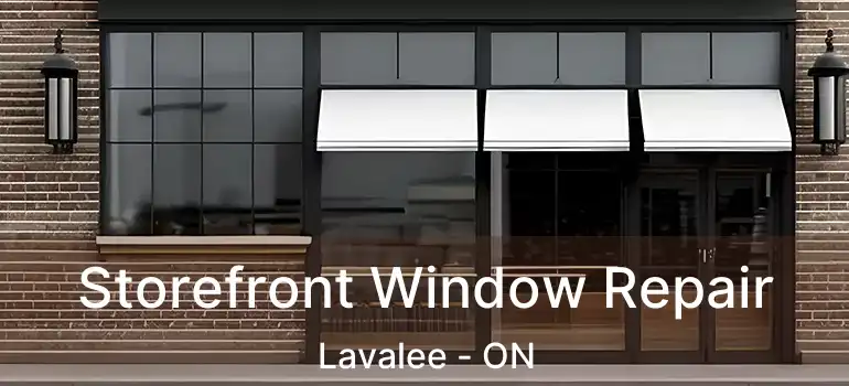  Storefront Window Repair Lavalee - ON