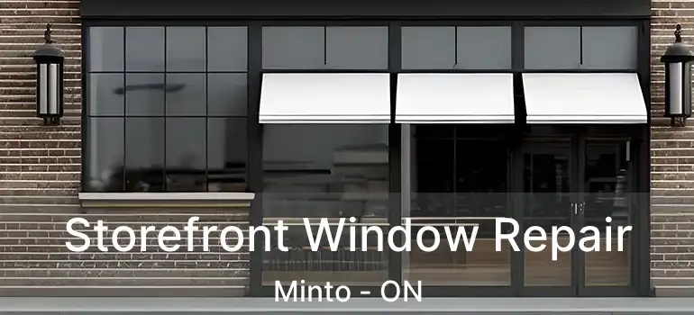  Storefront Window Repair Minto - ON