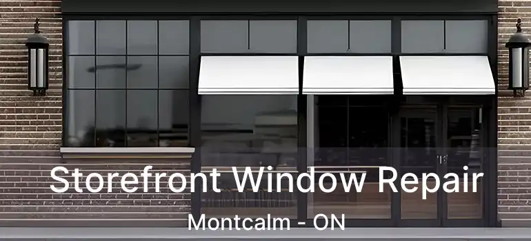  Storefront Window Repair Montcalm - ON