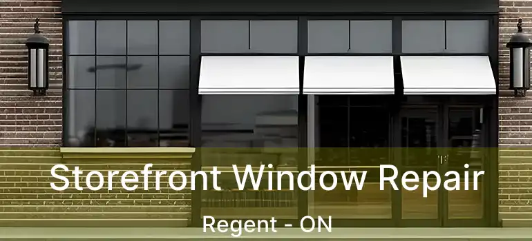  Storefront Window Repair Regent - ON