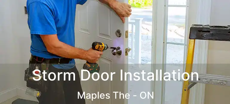  Storm Door Installation Maples The - ON