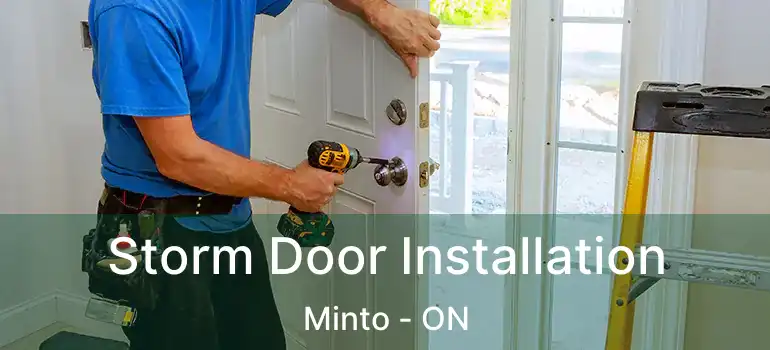  Storm Door Installation Minto - ON