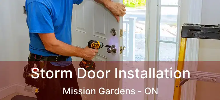  Storm Door Installation Mission Gardens - ON