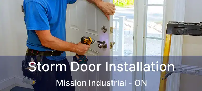  Storm Door Installation Mission Industrial - ON