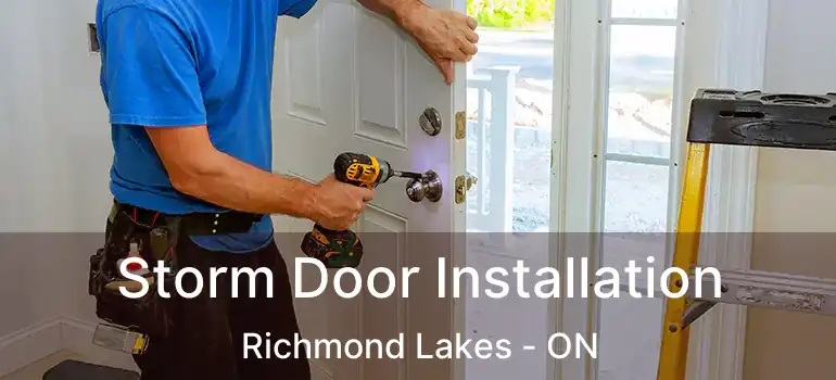  Storm Door Installation Richmond Lakes - ON