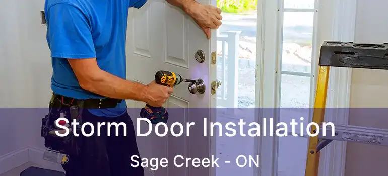  Storm Door Installation Sage Creek - ON