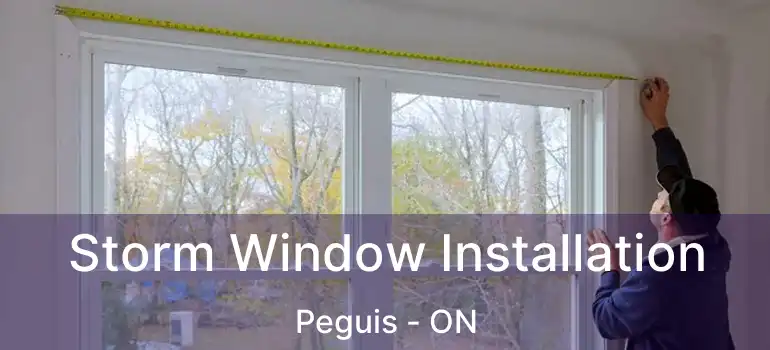  Storm Window Installation Peguis - ON