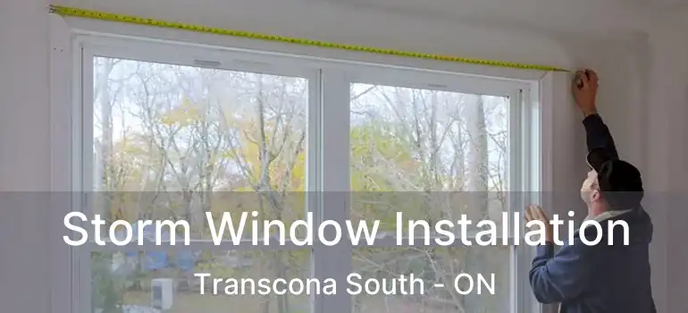  Storm Window Installation Transcona South - ON