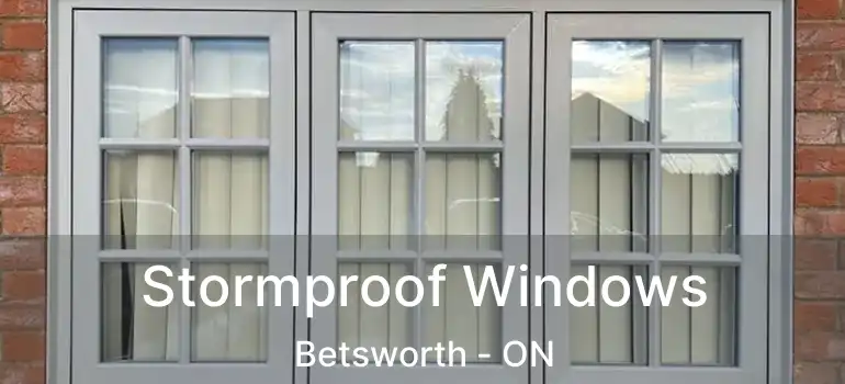  Stormproof Windows Betsworth - ON