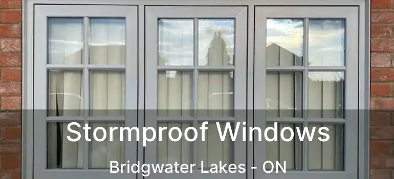  Stormproof Windows Bridgwater Lakes - ON