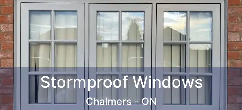  Stormproof Windows Chalmers - ON