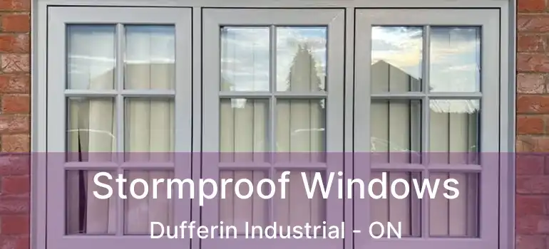  Stormproof Windows Dufferin Industrial - ON
