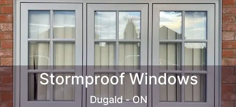  Stormproof Windows Dugald - ON
