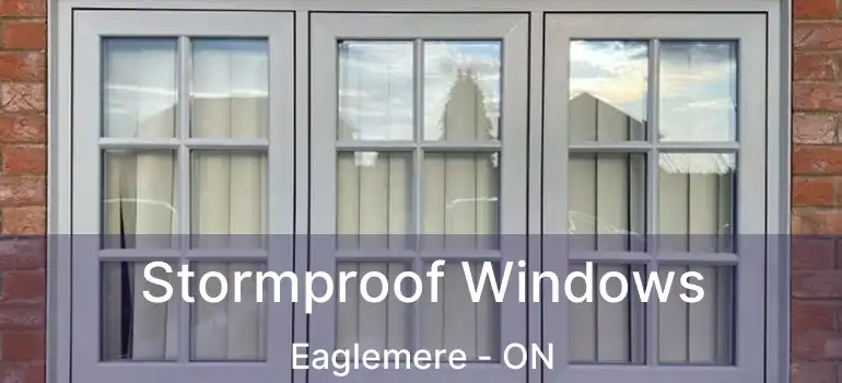  Stormproof Windows Eaglemere - ON