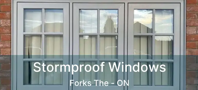  Stormproof Windows Forks The - ON