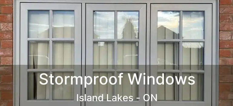  Stormproof Windows Island Lakes - ON