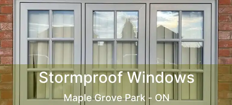  Stormproof Windows Maple Grove Park - ON