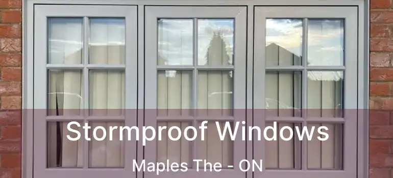  Stormproof Windows Maples The - ON