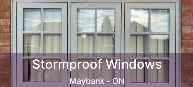  Stormproof Windows Maybank - ON