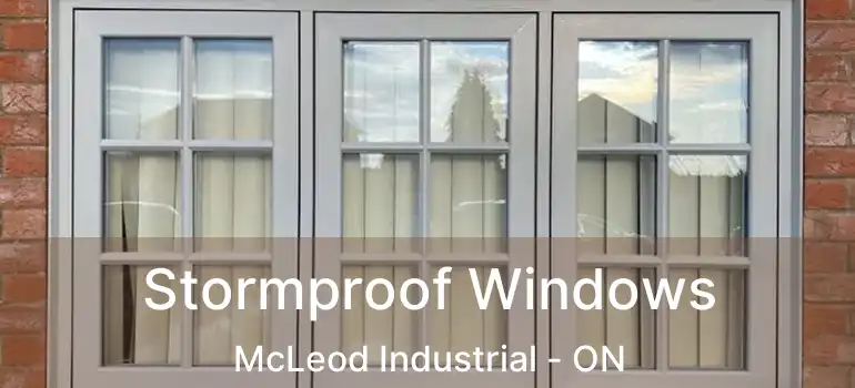  Stormproof Windows McLeod Industrial - ON