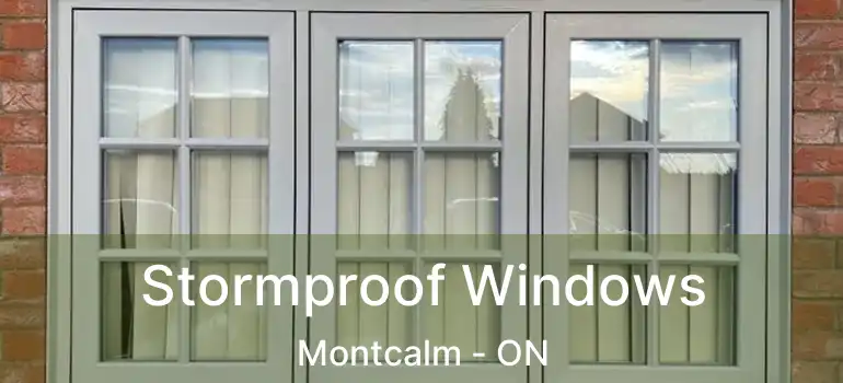 Stormproof Windows Montcalm - ON