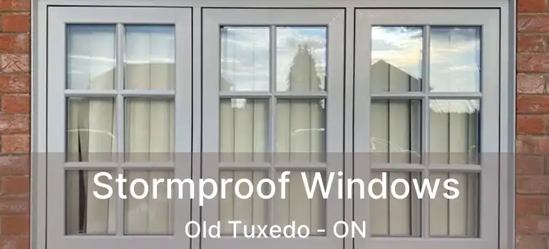  Stormproof Windows Old Tuxedo - ON