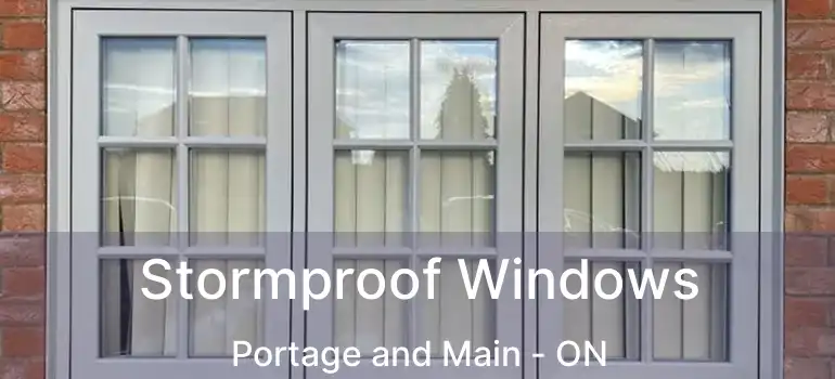  Stormproof Windows Portage and Main - ON