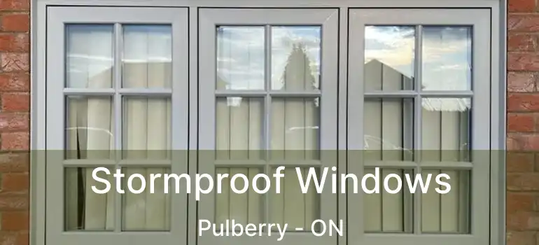  Stormproof Windows Pulberry - ON