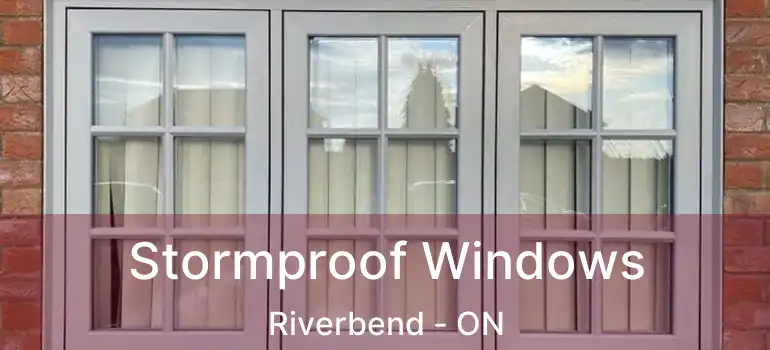  Stormproof Windows Riverbend - ON
