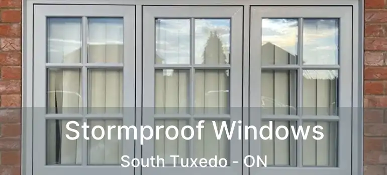  Stormproof Windows South Tuxedo - ON