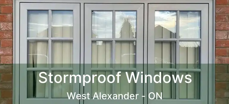  Stormproof Windows West Alexander - ON