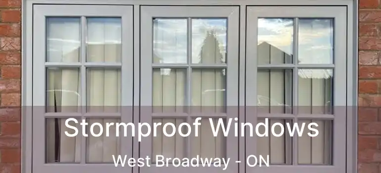  Stormproof Windows West Broadway - ON