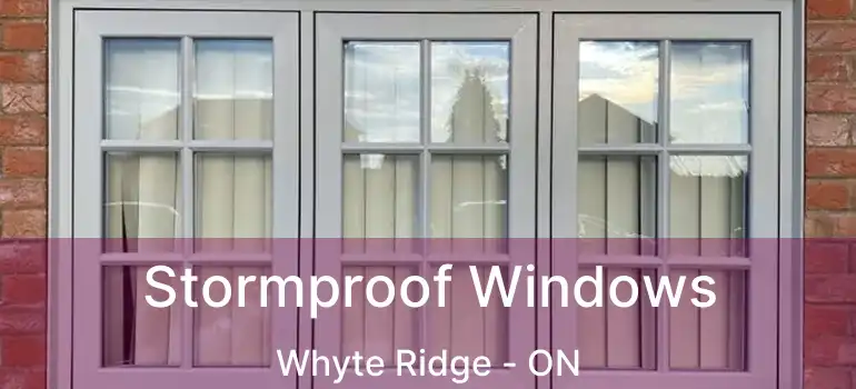  Stormproof Windows Whyte Ridge - ON